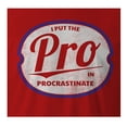 thumbnail image 2 of 9 Crowns Tees I Put The Pro in Procrastinate Hilarious T-Shirt (Mens Red, Small), 2 of 4