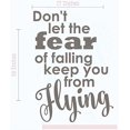 thumbnail image 4 of Don't Let Fear Keep from Flying Best Vinyl Lettering Stickers Inspirational Wall Decals Quote 23x17-Inch Castle Gray, 4 of 4