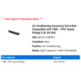 thumbnail image 2 of Air Conditioning Accessory Drive Belt - Compatible with 1988 - 1995 Toyota Pickup 3.0L V6 GAS 1989 1990 1991 1992 1993 1994, 2 of 2
