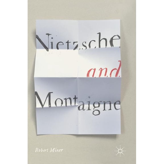Nietzsche and Montaigne, (Hardcover)