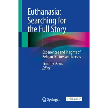 UPC: 9783030567941 | Euthanasia: Searching for the Full Story: Experiences and Insights of Belgian Doctors and Nurses (Paperback)