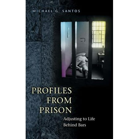 Profile Bar - Profiles from Prison : Adjusting to Life Behind Bars