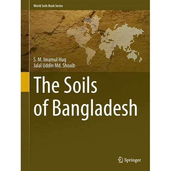 World Soils Book The Soils of Bangladesh, Book 1, (Hardcover)