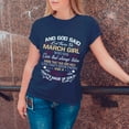 thumbnail image 3 of And God Said Let There Be March Girl T-Shirt - Inspirational Quote Tee for Women - Funny Birthday Gift, 3 of 4