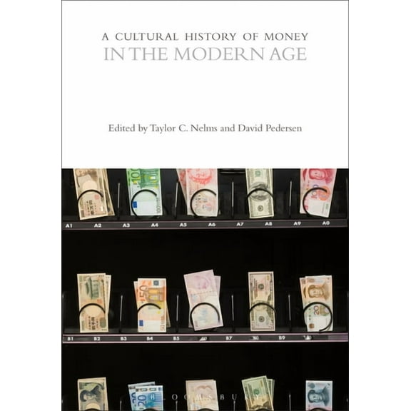 Cultural Histories: A Cultural History of Money in the Modern Age (Paperback)