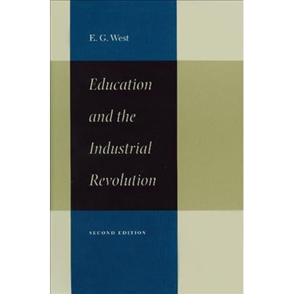 EDUCATION AND THE INDUSTRIAL REVOLUTION (Paperback)