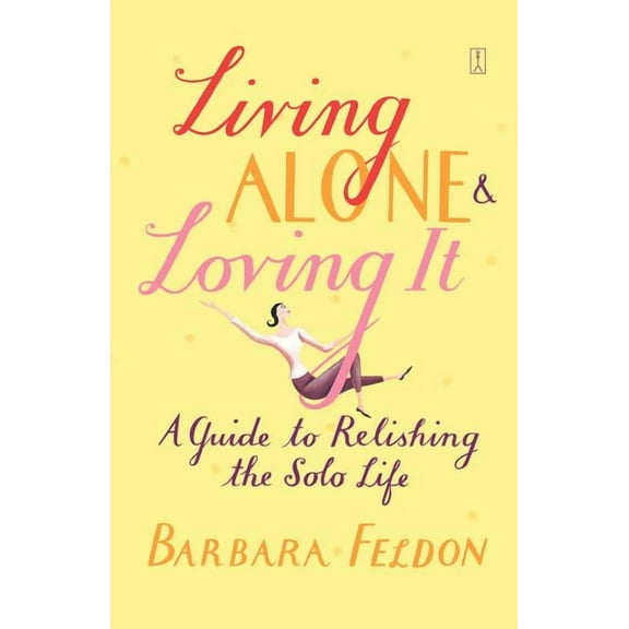 Living Alone and Loving It, (Paperback)