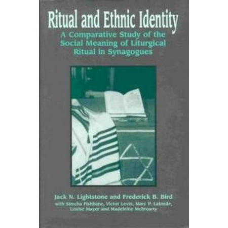 Ritual and Ethnic Identity : A Comparative Study of the Social Meaning of Liturgical Ritual in Synagogues.