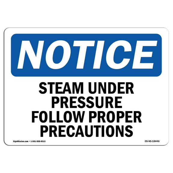 OSHA Notice Sign - Steam Under Pressure Follow Proper Precautions | Plastic Sign | Protect Your Business, Work Site, Warehouse |  Made in the USA