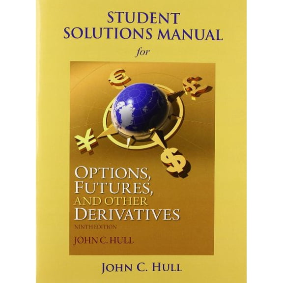 Pre-Owned Student Solutions Manual for Options, Futures, and Other Derivatives (Paperback) 0133457419 9780133457414