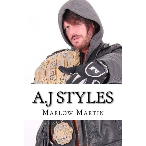 A.J Styles: "The Phenomenal One" (Paperback)