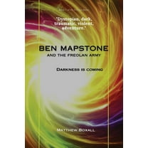 The Freolan Ben Mapstone and the Freolan Army: Darkness is Coming, Book 1, (Paperback)