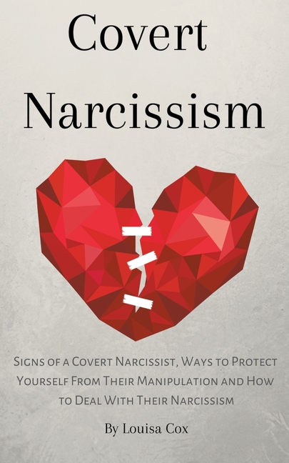 Covert Narcissism : Signs of a Covert Narcissist, Ways to ...