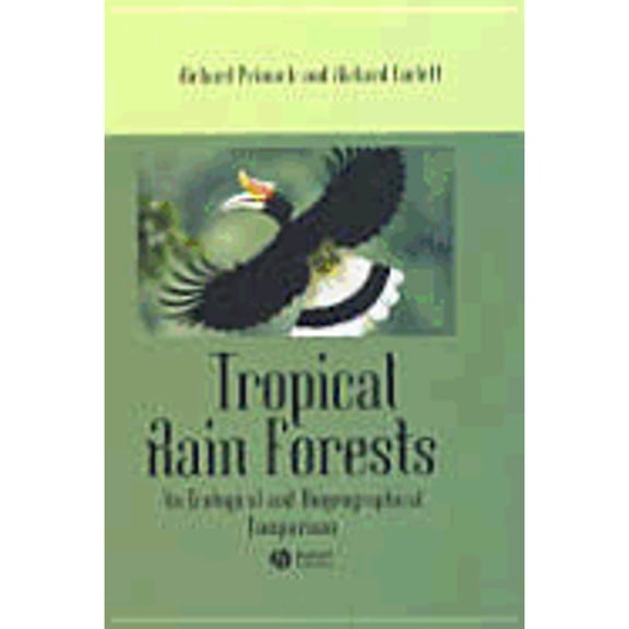 Pre-Owned Tropical Rain Forests: An Ecological and Biogeographical Comparison (Hardcover) 0632045132 9780632045136