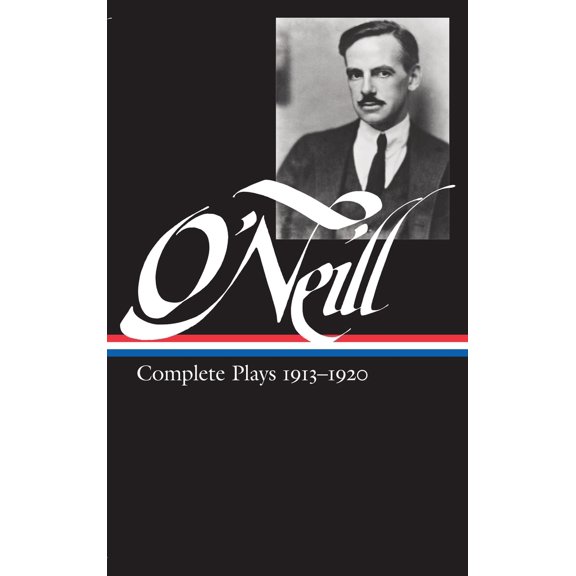 Library of America Eugene O'Neill Edition: Eugene O'Neill: Complete Plays Vol. 1 1913-1920 (Loa #40) (Hardcover)