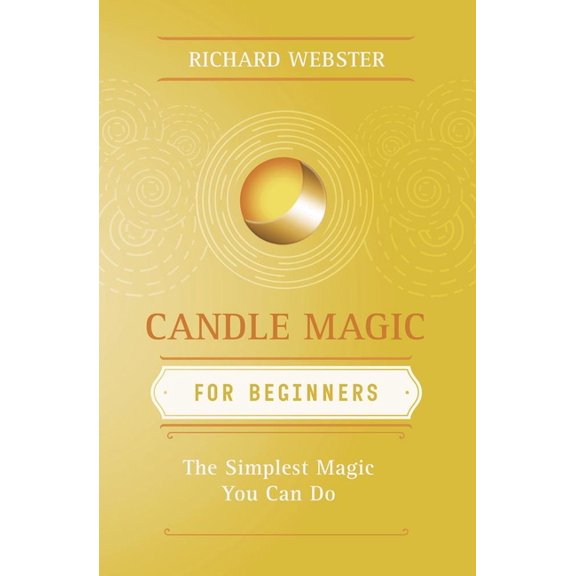 Llewellyn's for Beginners Candle Magic for Beginners: The Simplest Magic You Can Do, (Paperback)