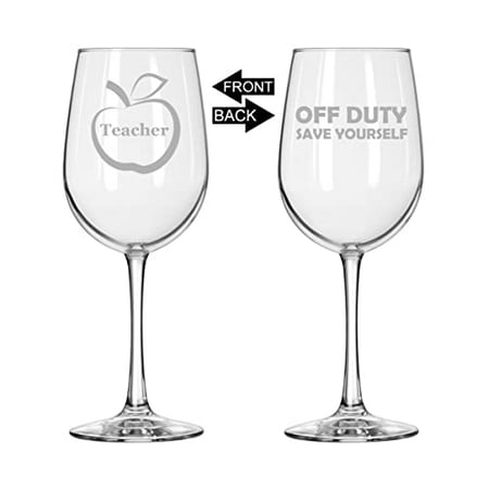 

Wine Glass for Red or White Wine Two Sided Off Duty Save Yourself Teacher Apple (16 oz Tall Stemmed)