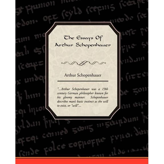 The Essays Of Arthur Schopenhauer (Paperback)