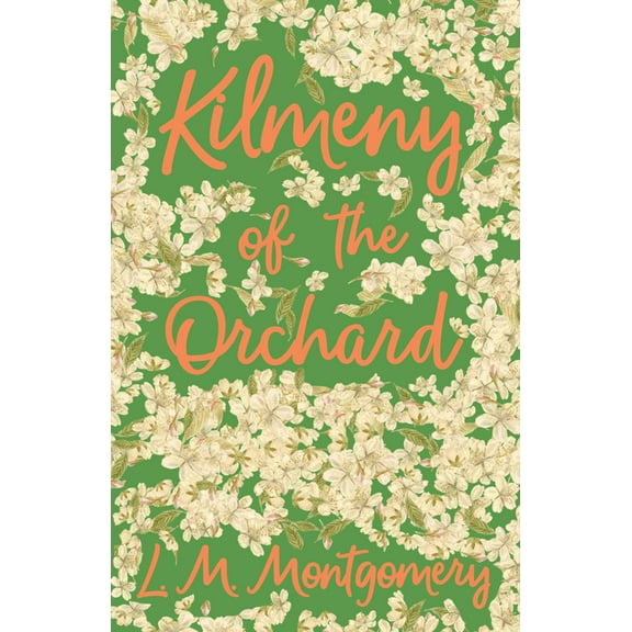 Kilmeny of the Orchard, (Paperback)