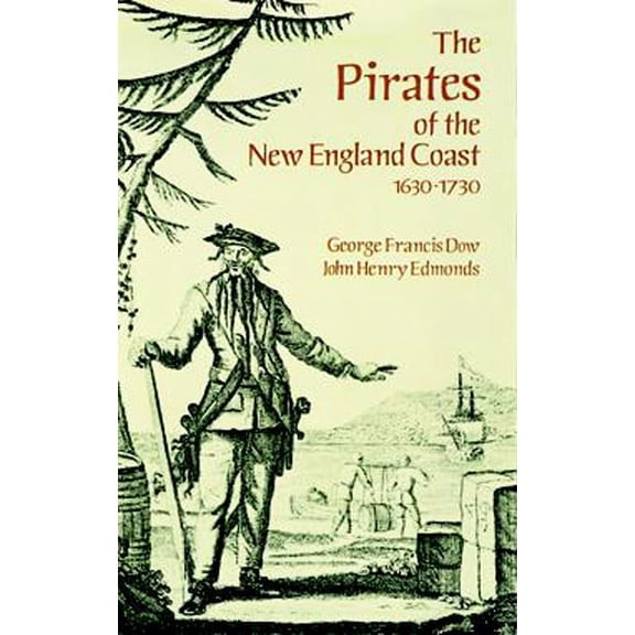 Dover Maritime The Pirates of the New England Coast 1630-1730, (Paperback)