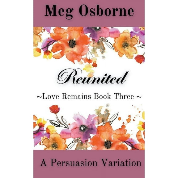 Love Remains Reunited, Book 3, (Paperback)