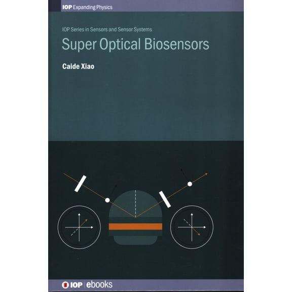 Programme: Iop Expanding Physics Super Optical Biosensors, (Hardcover)