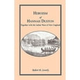 thumbnail image 1 of Pre-Owned Heroism of Hannah Duston, Together with the Indian Wars of New England (Paperback) 1556133014 9781556133015, 1 of 1