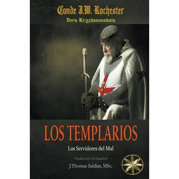 Conde J.W. Rochester Los Templarios: Los Servidores del Mal, (Paperback)