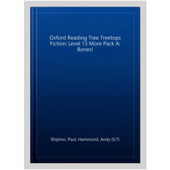 Pre-Owned Oxford Reading Tree Treetops Fiction: Level 13 More Pack A: Bones!