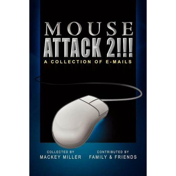 Mouse Attack 2!!! : A Collection of E-mails