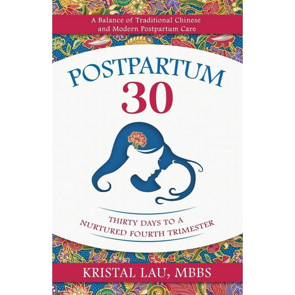 Postpartum 30: Thirty Days to a Nurtured Fourth Trimester (Paperback)