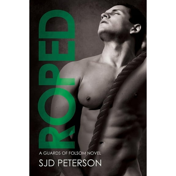Guards of Folsom Roped, Book 4, (Paperback)