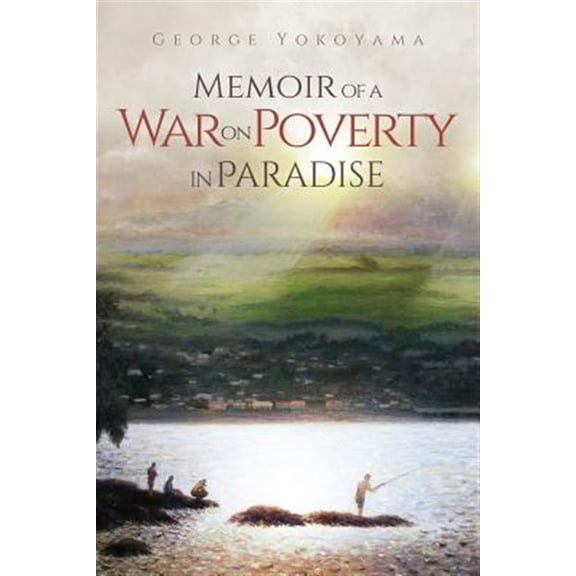 Memoir of a War on Poverty in Paradise (Paperback)