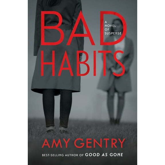 Bad Habits: By the Author of the Best-Selling Thriller Good as Gone, (Paperback)