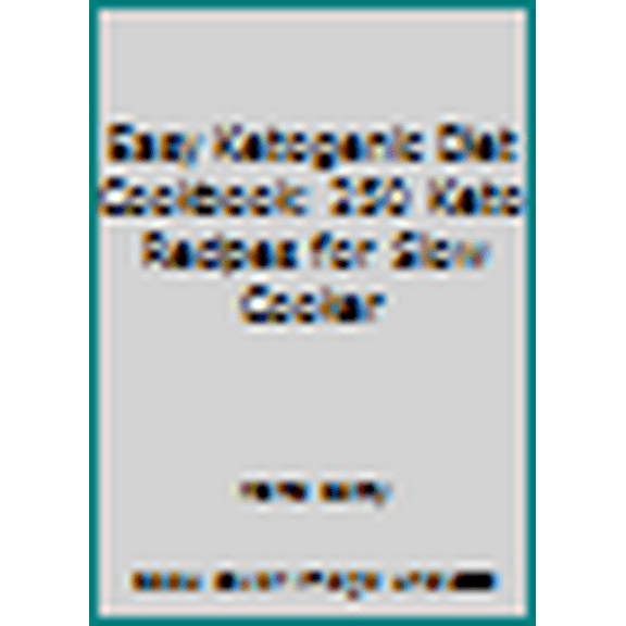 Pre-Owned Easy Ketogenic Diet Cookbook: 250 Keto Recipes for Slow Cooker (Paperback) 1790245001 9781790245000