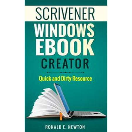 Dirty Windows - Scrivener Windows EBook Creator Quick and Dirty Resource - eBook