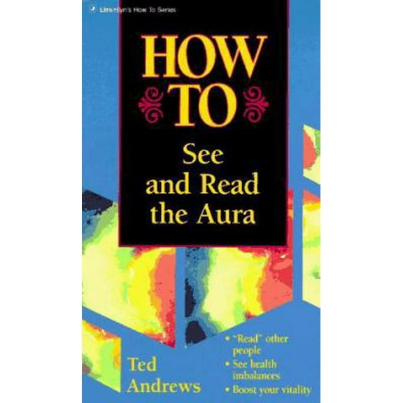 Pre-Owned How to See and Read the Aura (Llewellyn's How to Series) (Paperback) 0875420133 9780875420134