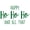 Green, variant on Vinyl Wall Art Decal - Happy Ho Ho Ho And All That - 17" x 26" - Trendy Christmas Winter Santa Quote For Home Living Room Front Door Coffee Shop Store Seasonal Decoration Sticker