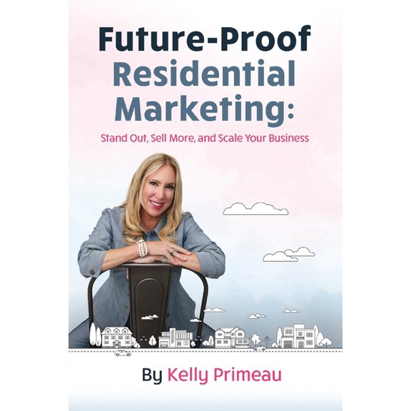 Future Proof Residential Marketing, (Paperback)