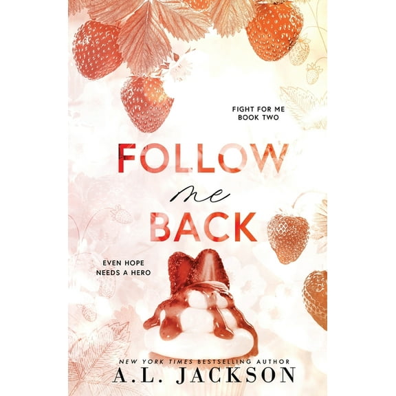 Fight for Me Follow Me Back (Alternate Paperback), Book 2, (Paperback)