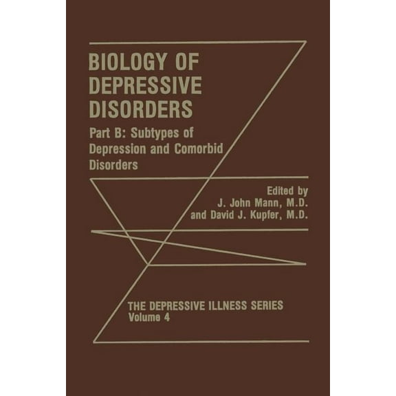 Depressive Illness Biology of Depressive Disorders. Part B: Subtypes of Depression and Comorbid Disorders, Book 4, (Paperback)