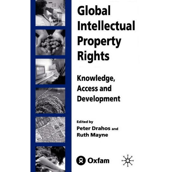 Global Intellectual Property Rights: Knowledge, Access and Development, (Paperback)