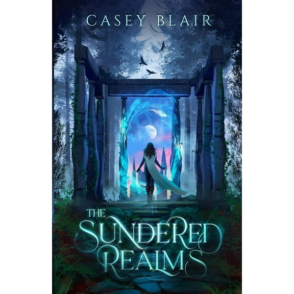 Sundered Realms The Sundered Realms: A New Adult Epic Fantasy Romance, Book 1, (Paperback)