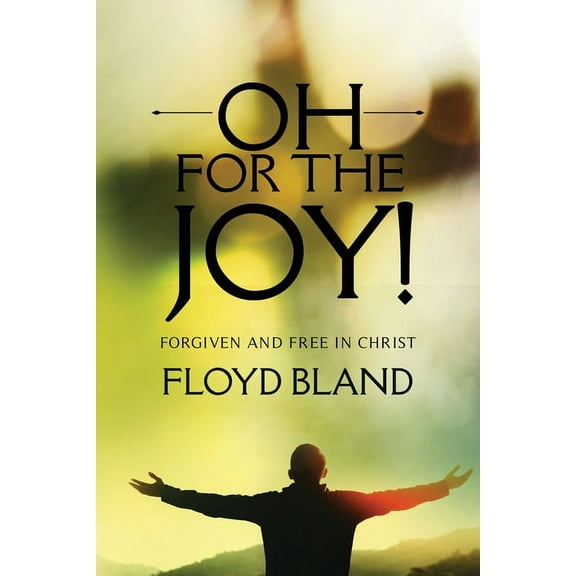 Oh For The Joy!, (Paperback)