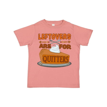 

Inktastic Leftovers Are for Quitters with Pumpkin Pie Gift Toddler Boy or Toddler Girl T-Shirt