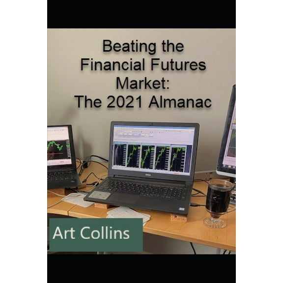 Beating the Financial Futures Market: The 2021 Almanac (Paperback)