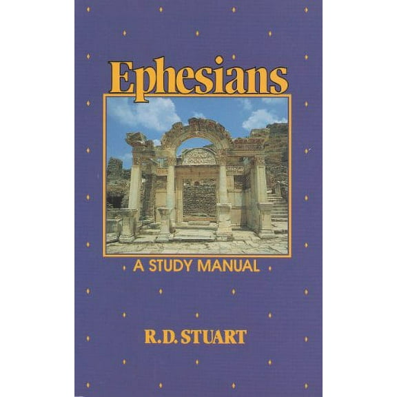 Ephesians: A Study Manual  Paperback  R. D. Stuart