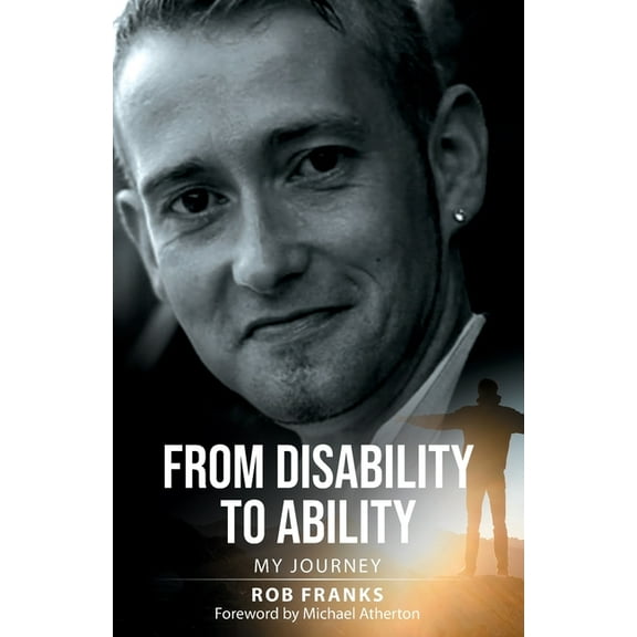 From Disability to Ability: My Journey, (Paperback)