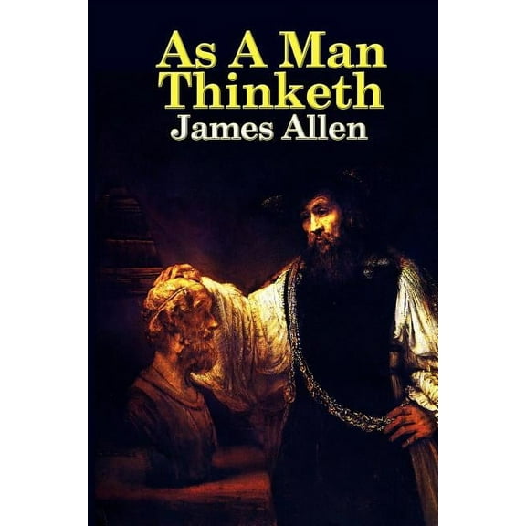 As a Man Thinketh, (Paperback)
