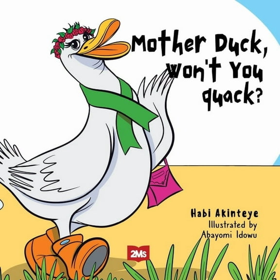 Mother Duck, Won't You Quack?, (Paperback)